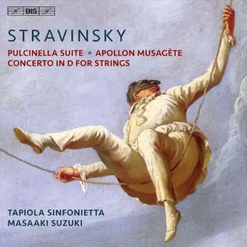 Pulcinella Suite / Apollon Musagète / Concerto In D For String Orchestra