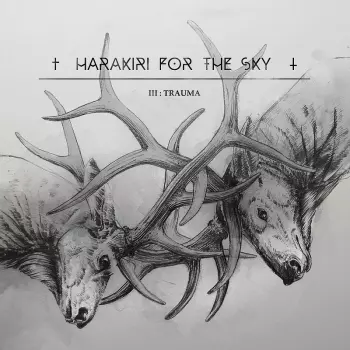 Harakiri For The Sky: III: Trauma