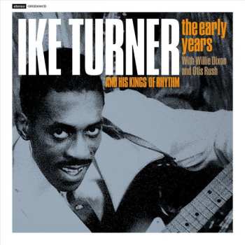 Album Ike Turner's Kings Of Rhythm: The Early Years