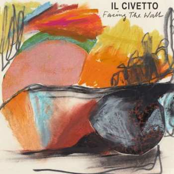 Album Il Civetto: Facing the Wall