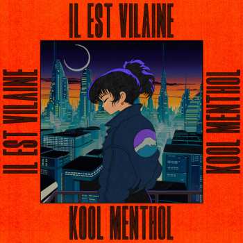 Album Il Est Vilaine: Kool Menthol