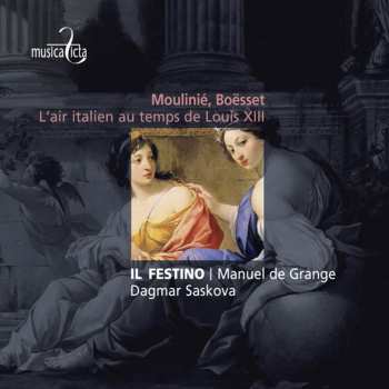 CD Il Festino: Moulinié, Boësset: L'Air Italien Au Temps de Louis XIII 593886