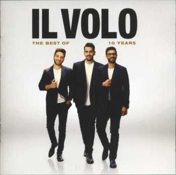 CD/DVD Il Volo: 10 Years - The Best Of Il Volo 642697