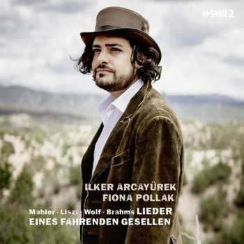 Album Ilker Arcayürek: Lieder; Eines Fahrenden Gesellen