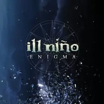 Ill Niño: Enigma