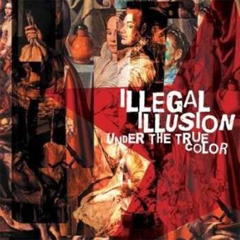 Album Illegal Illusion: Under The True Color