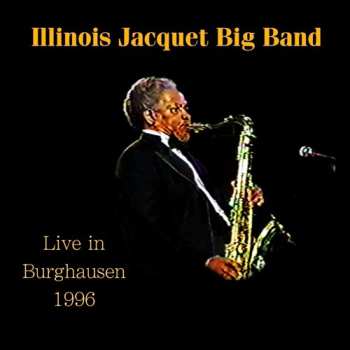 Album Illinois Jacquet: Big Band Live In Burghausen 1996