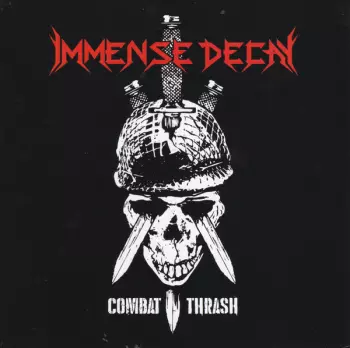 Immense Decay: Combat Thrash