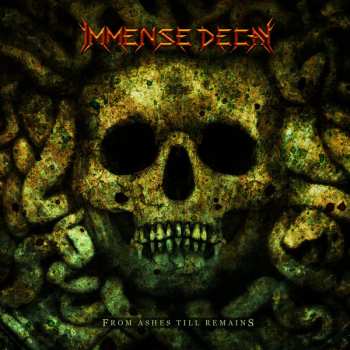 Album Immense Decay: From Ashes Till Remains