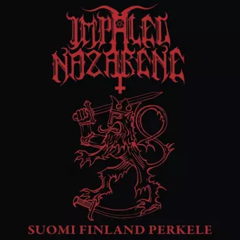 Impaled Nazarene: Suomi Finland Perkele