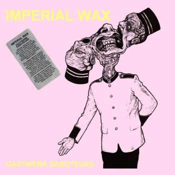 LP Imperial Wax: Gastwerk Saboteurs 134028