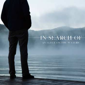 Album In Search Of...: An Elegy On The Waters 