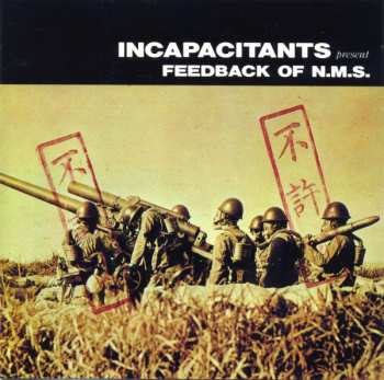 Album Incapacitants: Feedback Of N.M.S.