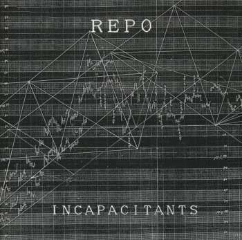 Album Incapacitants: Repo