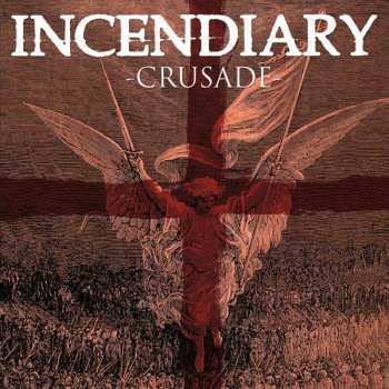 Album Incendiary: Crusade