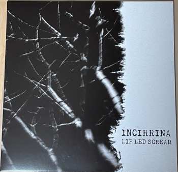 Album Incirrina: Lip Led Scream