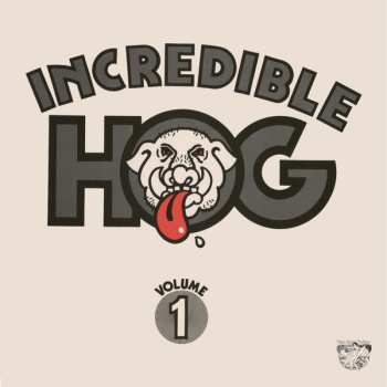 Album Incredible Hog: Volume 1