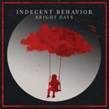 CD Indecent Behavior: Bright Days 560681