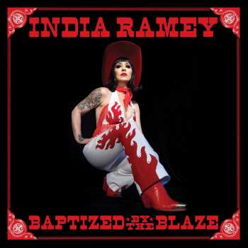 LP India Ramey: Baptized By The Blaze 618179