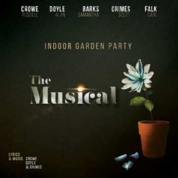 CD Indoor Garden Party: The Musical 604123