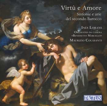 Album Inés Lorans: Virtù E Amore: Sinfonie E Arie Del Secondo Barocco