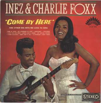 LP Inez And Charlie Foxx: Come By Here 641941