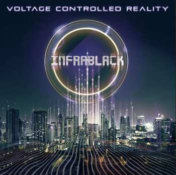 Album Infrablack: Voltage Controlled Reality