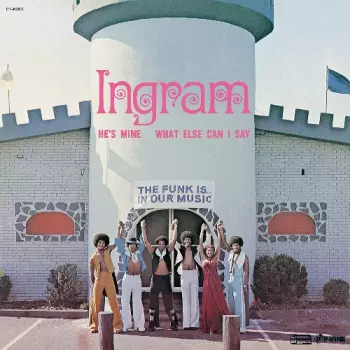 Ingram: He's Mine / What Else Can I Say