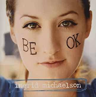 CD Ingrid Michaelson: Be OK 465523