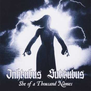 Album Inkubus Sukkubus: She Of A Thousand Names