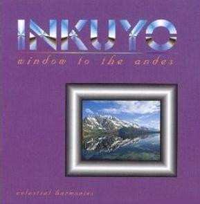 Album Inkuyo: Window To The Andes