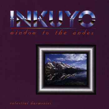 CD Inkuyo: Window To The Andes 563583