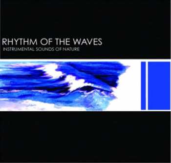 Album Instrumental Sounds Of Nature: Rhythm Of The Waves