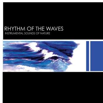 CD Instrumental Sounds Of Nature: Rhythm Of The Waves 544186