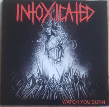 Album Intoxicated: Watch You Burn