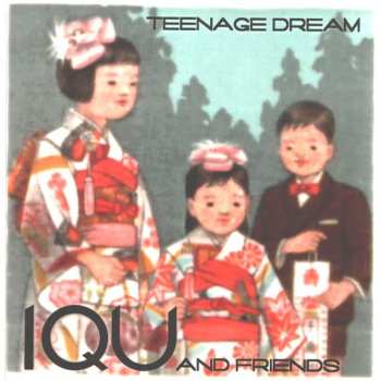 Album IQU: Teenage Dream