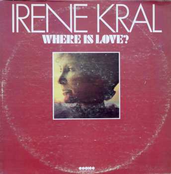 Album Irene Kral: Where Is Love?