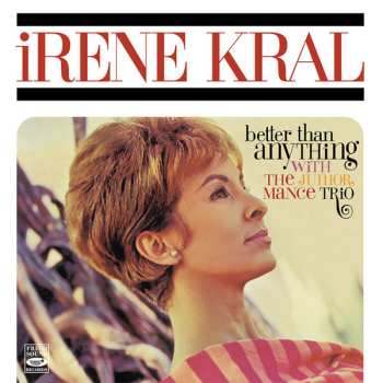 CD Irene Kral: Better Than Anything 639388