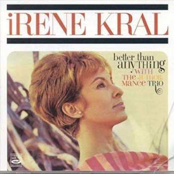 CD Irene Kral: Better Than Anything 639388