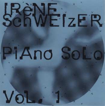 Irene Schweizer: Piano Solo Vol. 1