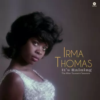 Irma Thomas: It's raining - The Allen Toussaint Sessions