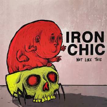 Iron Chic: Not Like This