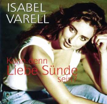 Album Isabel Varell: Kann Denn Liebe Sünde Sein?