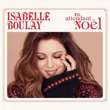 Isabelle Boulay: En Attendant Noël 