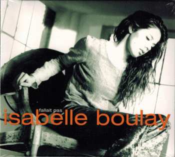 CD Isabelle Boulay: Fallait Pas 448858