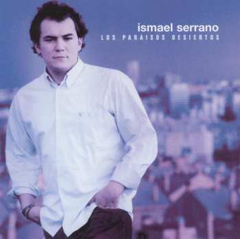 Album Ismael Serrano: Los Paraisos Desiertos