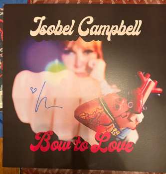 LP Isobel Campbell: Bow To Love CLR | LTD 562253