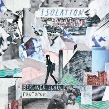 CD Isolation Berlin: Berliner Schule Protopop 319097