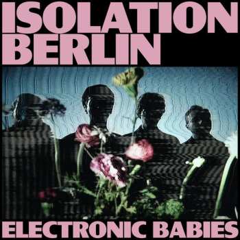 Album Isolation Berlin: Electronic Babies