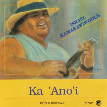 Album Israel Kamakawiwo'ole: Ka 'Ano'i